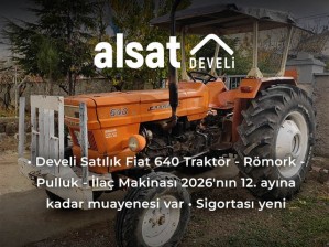 Develi Satılık Fiat 640 Traktör - Römork - Pulluk - İlaç Makinası